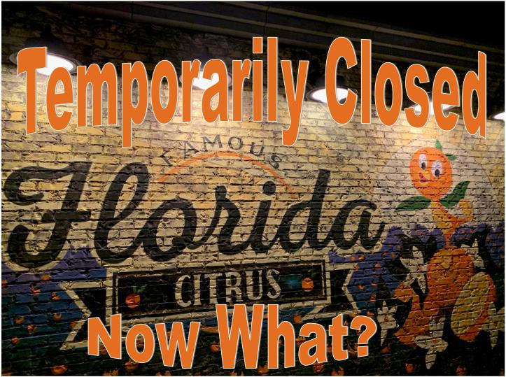 20200401 Temporarily Closed Now What